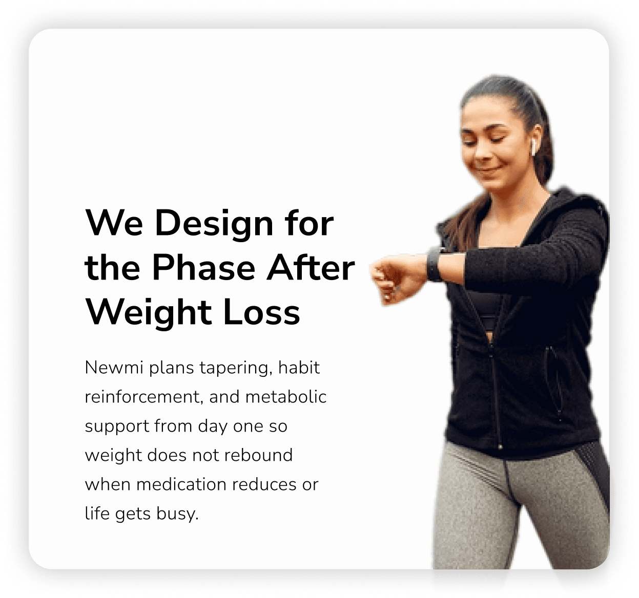 We Design for the Phase After Weight Loss